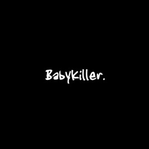 babykiller3